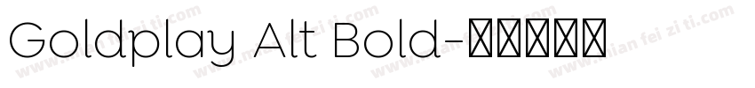 Goldplay Alt Bold字体转换